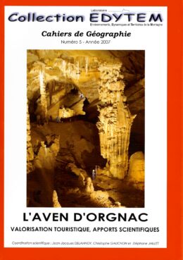 L’aven d’Orgnac, Valorisation touristique, apports scientifiques