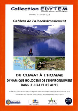 Du climat à l’homme, dynamique holocène de l’environnement dans le Jura et les Alpes
