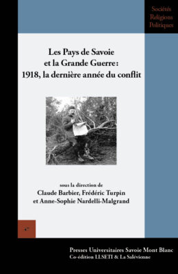 Les Pays de Savoie dans la Grande Guerre : 1918, la dernière année du conflit