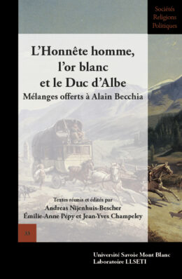L'Honnête homme, l'or blanc et le Duc d'Albe. Mélanges offerts à Alain Becchia