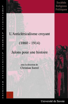 L'anticléricalisme croyant, 1860-1914
