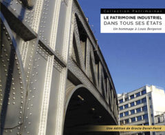 Le patrimoine industriel dans tous ses états. Un hommage à Louis Bergeron