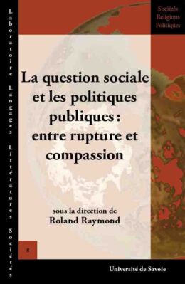 La question sociale et les politiques publiques: entre protection et compassion