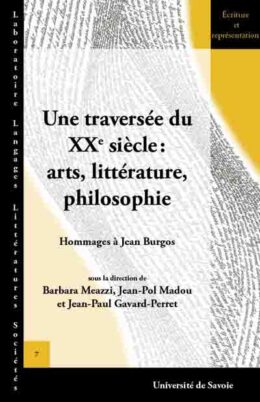 Une traversée du XXe siècle: arts, littérature, philosophie