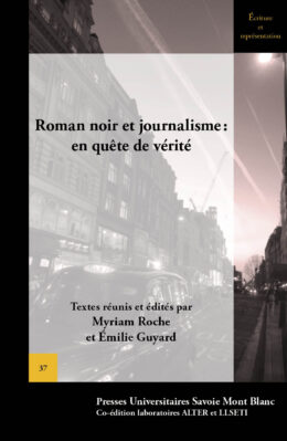Roman noir et journalisme: en quête de vérité