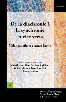 De la diachronie à la synchronie et vice versa. Mélanges à Annie Bertin