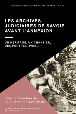 Couverture du livres les Archives judiciaires de Savoie avant l'Annexion